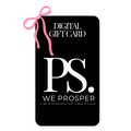 WE PROSPER. DIGITAL GIFT CARD